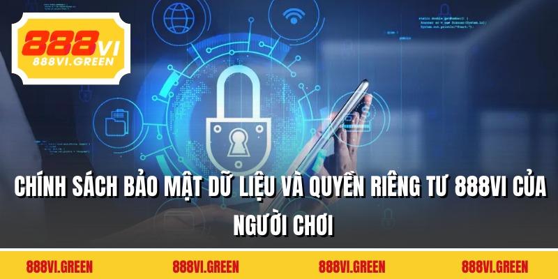 Chính sách bảo mật dữ liệu và quyền riêng tư 888VI của người chơi